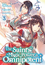 The Saint's Magic Power Is Omnipotent Vol. 3 (Yuka Tachibana)
