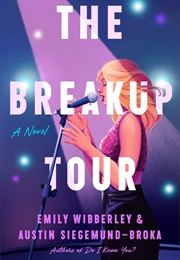 The Breakup Tour (Emily Wibberly and Austin Siegmund-Broka)