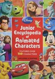 Disney Junior Encyclopedia of Animated Characters (M.L. Dunham, Lara Bergen)