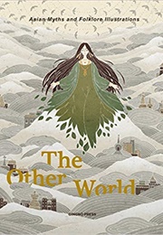 The Other World: Asian Myths and Folklore Illustrations (Sandu Publications)