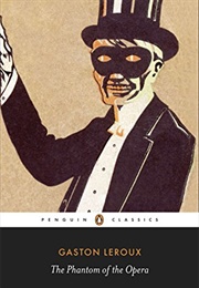 The Phantom of the Opera (Gaston Leroux)