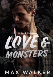 Love and Monsters (Max Walker)