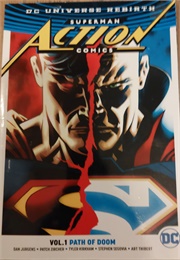 DDC Universe Rebirth Superman Action Comics Vol 1. Path of Doom (Jurgens, Zircher, Kirkham, Segovia, Thibert)