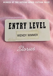 Entry Level (Wendy Wimmer)
