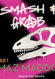 Smash & Grab (Maz Maddox)