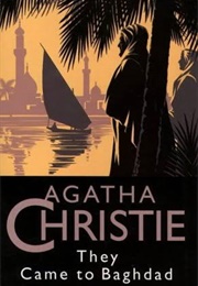 They Came to Baghdad (Agatha Christie)