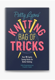 Patty Lyons' Knitting Bag of Tricks (Patty Lyons)