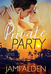 Private Party (Jami Alden)