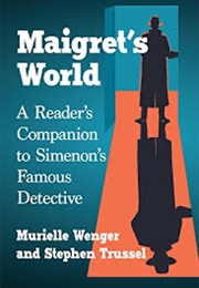 Maigret's World (Wenger & Trussell)