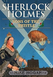 Sherlock Holmes: Sons of the Thistle (Mike Hogan)