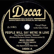 People Will Say We're in Love - Bing Crosby & Trudy Erwin