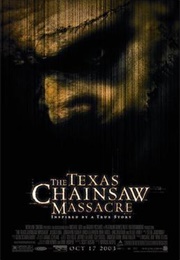 The Texas Chainsaw Massacre (2003)