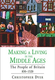 Making a Living in the Middle Ages (Christopher Dyer)