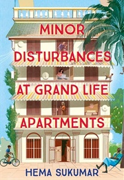 Minor Disturbances at Grand Life Apartments (Hema Sukumar)