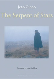 The Serpent of Stars (Jean Giono)