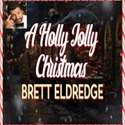 A Holly Jolly Christmas - Brett Eldredge