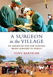 A Surgeon in the Village (Tony Bartelme)