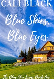 Blue Skies, Blue Eyes (Cali Black)