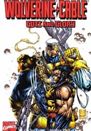 Wolverine/Cable: Guts and Glory (1999) (Joe Casey)