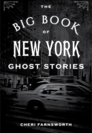 Big Book of New York Ghost Stories (Cheri Farnsworth)