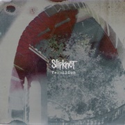 Vermilion & Vermilion Pt. 2 - Slipknot