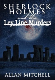 Sherlock Holmes and the Ley Line Murders (Allan Mitchell)