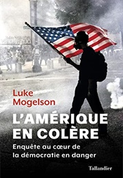 L'amérique En Colère (Luke Mogelson)