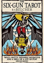 The Six-Gun Tarot (R. S. Belcher)