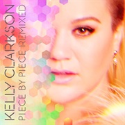 Piece by Piece Remixed (Kelly Clarkson, 2016)