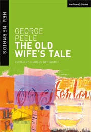 The Old Wife's Tale (George Peele)