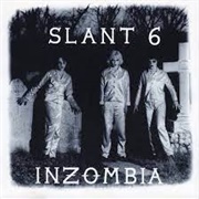 Slant 6 - Inzombia
