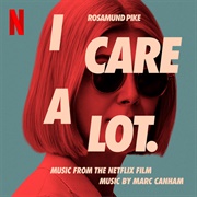 Marc Canham - I Care a Lot (Music From the Netflix Film)
