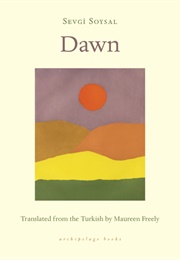 Dawn (Sevgi Soysal)