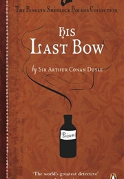 His Last Bow (Arthur Conan Doyle)