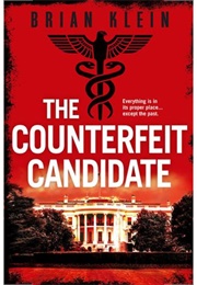 The Counterfeit Candidate (Brian Klein)