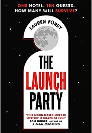 The Launch Party (Lauren Forry)