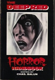 The Deep Red Horror Handbook (Charles Balun)