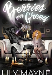 Berries and Greed (Lily Mayne)