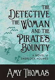 The Detective, the Woman and the Pirate's Bounty (Amy Thomas)
