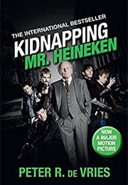 Kidnapping Mr. Heineken (Peter R. De Vries)