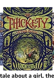 The Thickety Series (J. A. White)