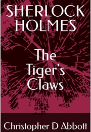 The Tiger's Claws (Christopher D Abbott)