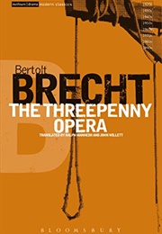The Threepenny Opera (Bertolt Brecht)