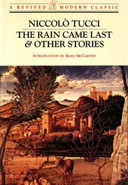 The Rain Came Last & Other Stories (Niccolo Tucci)