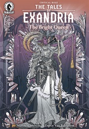 The Tales of Exandria: The Bright Queen (Darcy Van Poelgeest)