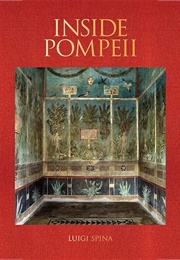Inside Pompeii (Luigi Spina)