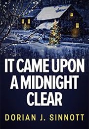 It Came Upon a Midnight Clear (Dorian J. Sinnott)