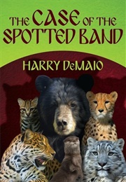 The Case of the Spotted Band (Harry Demaio)