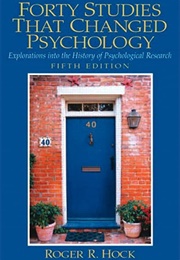 Forty Studies That Changed Psychology (Roger R. Hock)