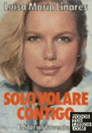 Solo Volaré Contigo (Luisa Maria Linares)